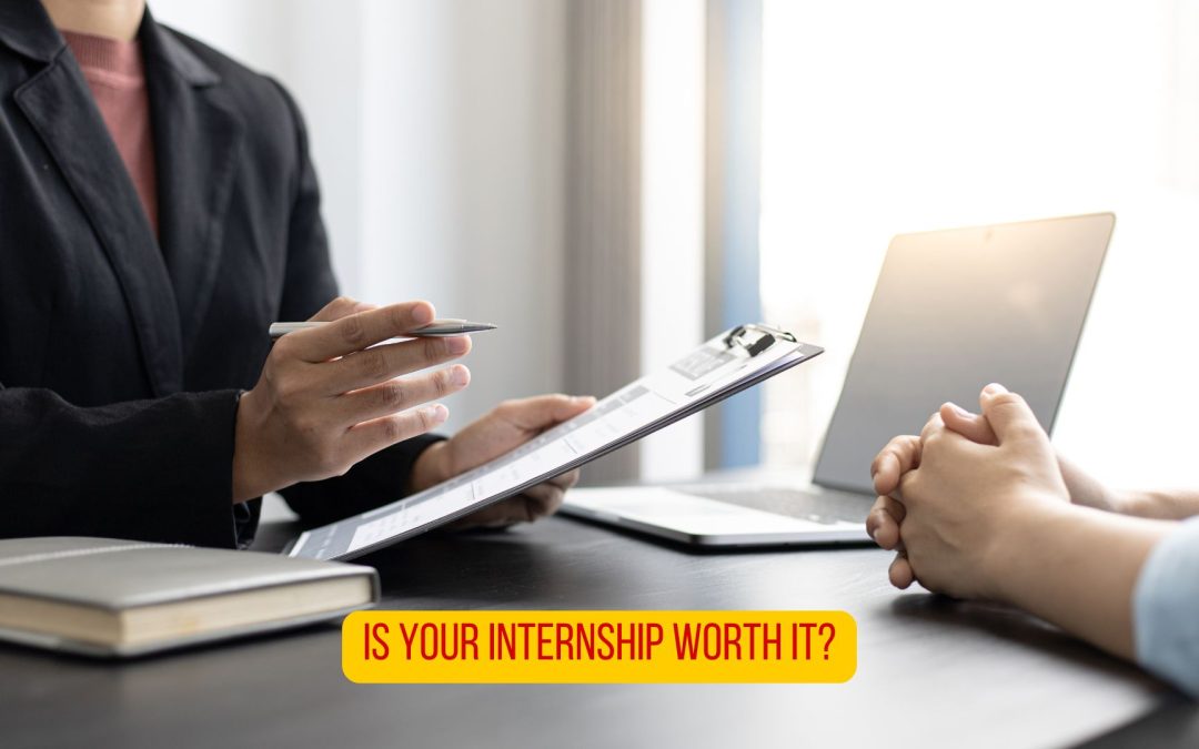 Is Your Internship Worth It?